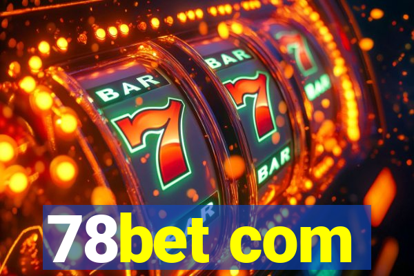 78bet com